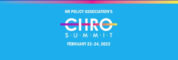 HR Policy Association’s 2023 CHRO Summit